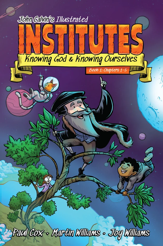 John Calvin’s Illustrated Institutes